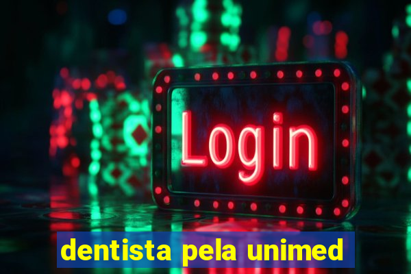 dentista pela unimed